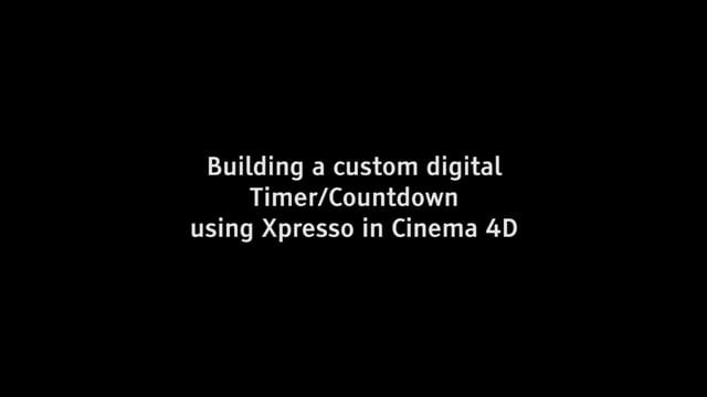 Building a custom digital timer using Xpresso in C4D