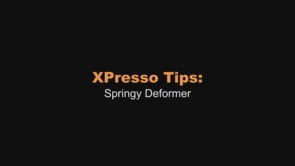 XPresso Tips: Springy Deformers